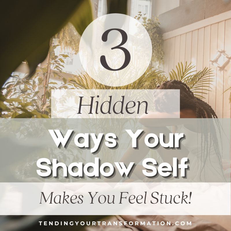 3 Hidden Ways Your Shadow Self Makes You Feel Stuck!